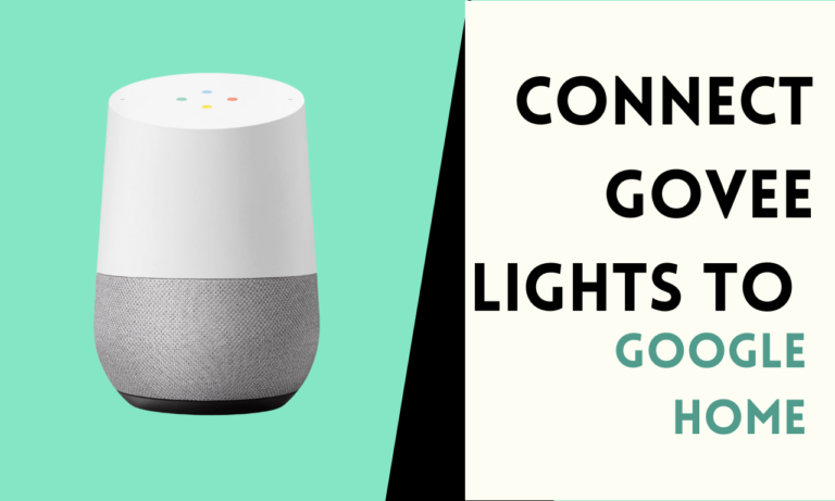 Connect Govee Lights to Google Home: A Complete Guide