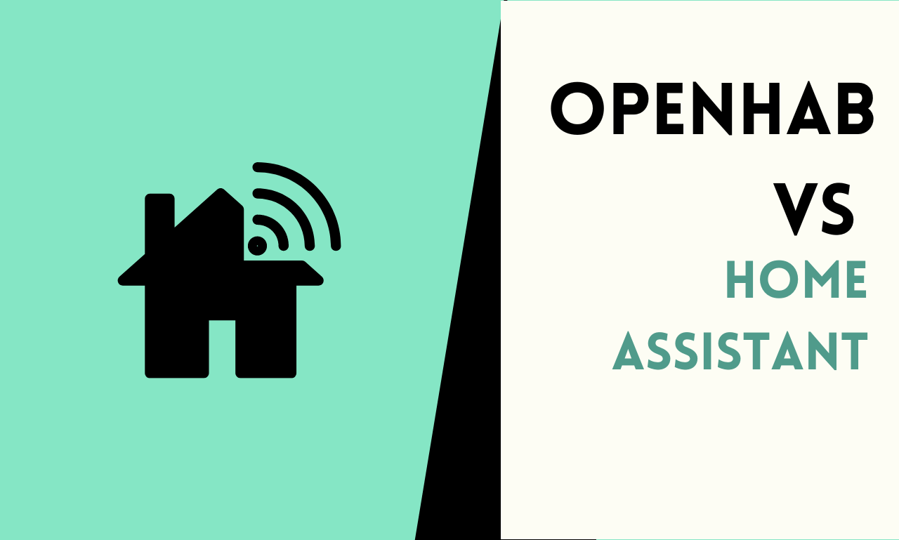 OpenHAB vs Home Assistant Choosing the Best Smart Home Automation Platform Home Automation Talks