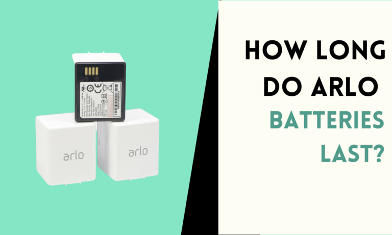 How Long Can You Expect Your Arlo Batteries to Last?