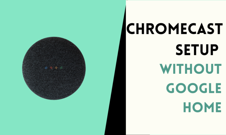 How to Set Up Your Chromecast Without Using Google Hom