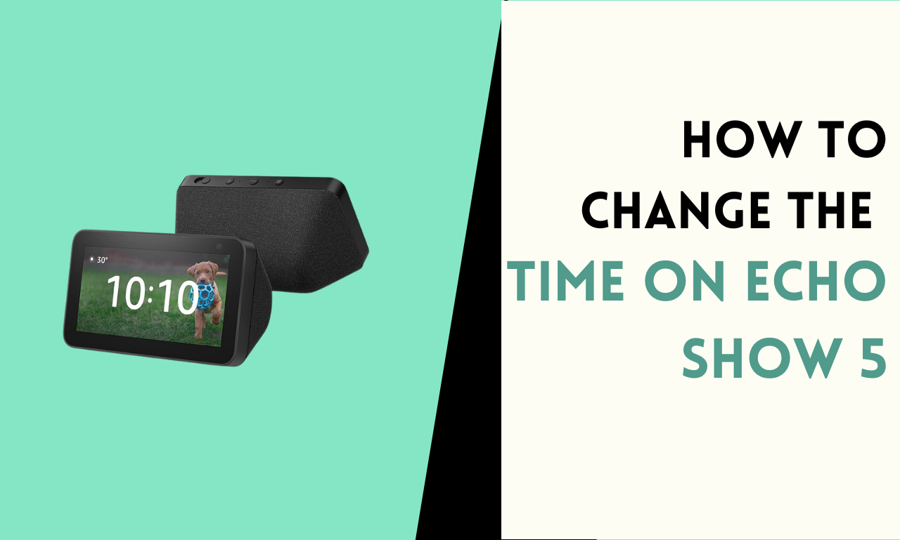 How to Change the Time on Echo Show 5 - Home Automation Talks