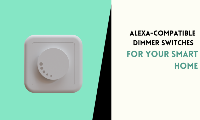 Top 5 Alexa-Compatible Dimmer Switches for Your Smart Home