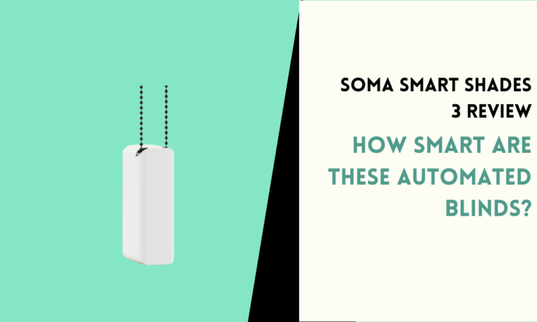 Soma Smart Shades 3 Review: How Smart Are These Automated Blinds?