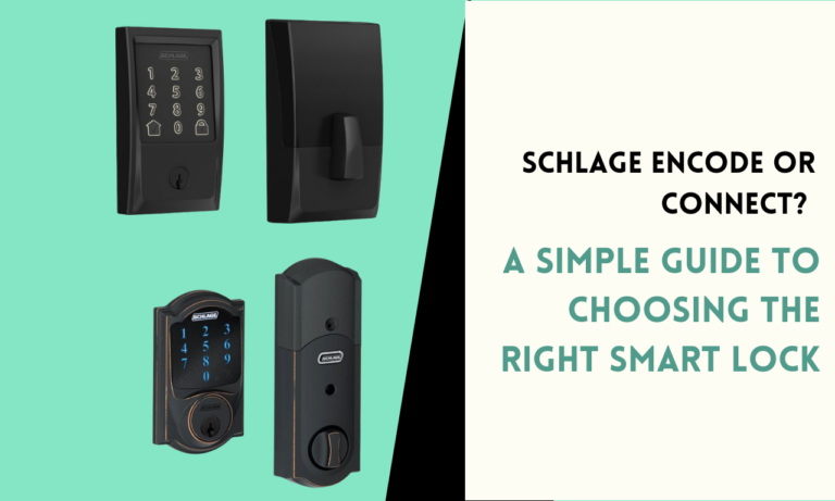 Schlage Encode or Connect? A Simple Guide to Choosing the Right Smart Lock