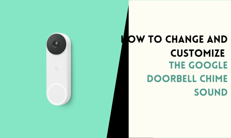 How to Change and Customize the Google Doorbell Chime Sound