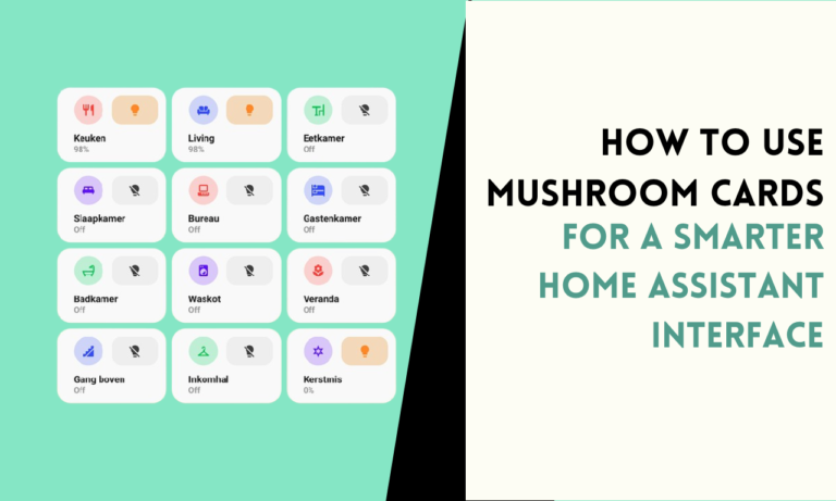 How to Use Mushroom Cards for a Smarter Home Assistant Interface