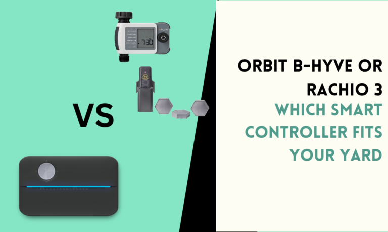 Orbit B-hyve or Rachio 3: Which Smart Controller Fits Your Yard?