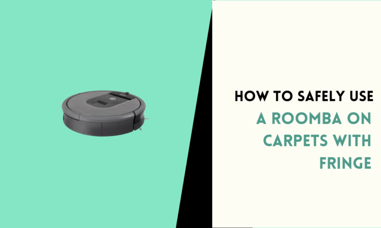 How to Safely Use a Roomba on Carpets with Fringe